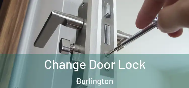  Change Door Lock Burlington